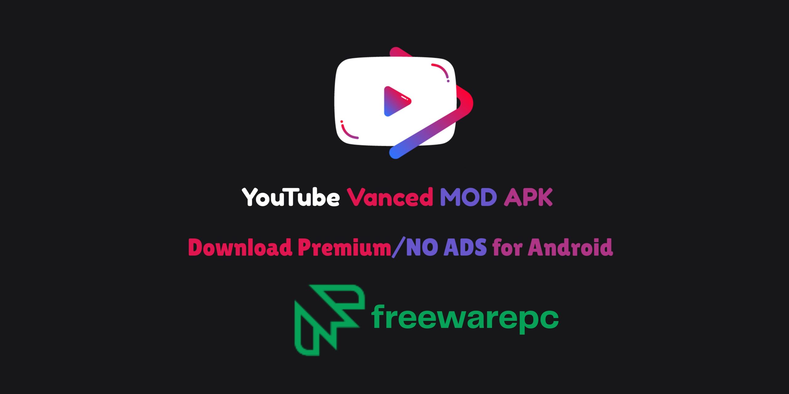YouTube Vanced MOD APK Premium/NO ADS for Android v20 20 37